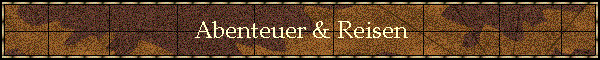 Abenteuer & Reisen
