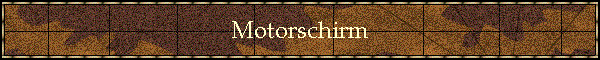 Motorschirm